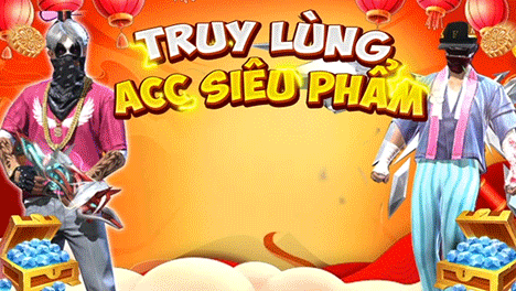 Truy Lùng Acc Siêu Phẩm